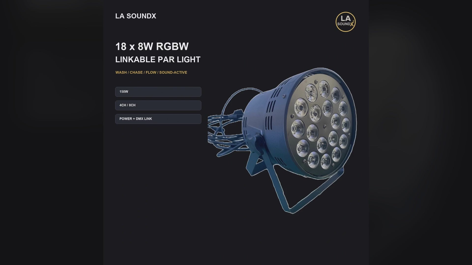 LA SOUNDX 18 x 8W RGBW 4-in-1 linkable Par light product video delivery 039